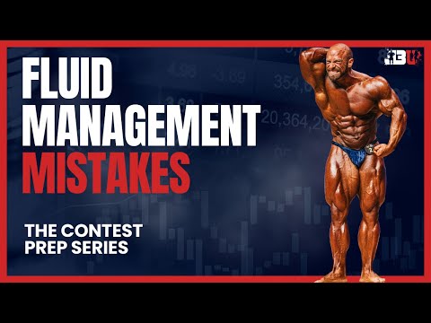The Contest Prep Series - Part 3 // Fluid Management Mistakes