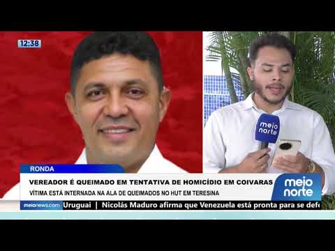 PI: Vereador do PT é queimado em tentativa de homicídio em Coivaras.