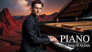 Beautiful Piano Classical Songs - The World's Best Classical Instrumental Music, Relaxing Music