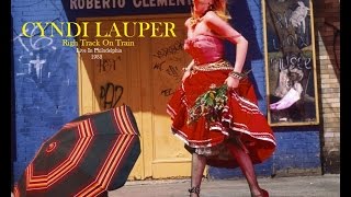 Cyndi Lauper - Righ Track On Train (Live In Philadelphia 1983) [Remasterizado]
