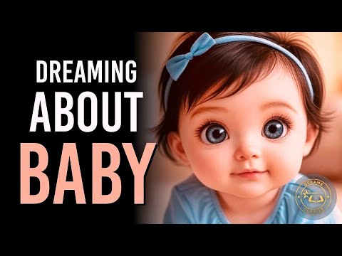 Dreams About A Baby - What God Is Revealing To You