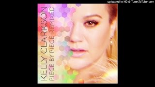 Kelly Clarkson – Piece by Piece Remixed (Full)