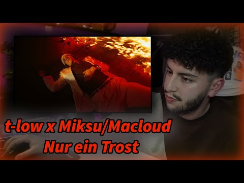 t-low x Miksu/Macloud - Nur ein Trost | REAKTION