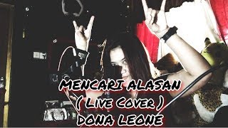 Download lagu MENCARI ALASAN ( Live Cover ) DONA LEONE | LADY ROCKER | VIRAL !!! mp3
