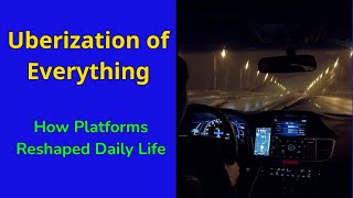 The Uberization of Everything: Platforms, Power, and Precarity
