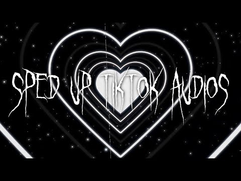 sped up/nightcore tiktok audios ♡ (part 193)