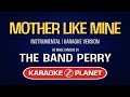 The Band Perry - Mother Like Mine (Karaoke Version)