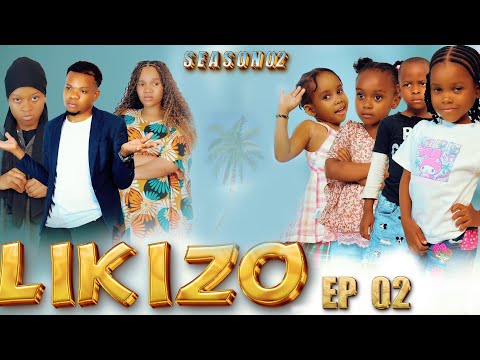 LIKIZO _ S2 EP 2