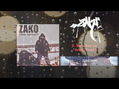 Zako MC   feat.  Toni L  - So oder so (prod.Defcut)