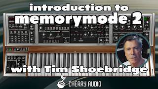 Cherry Audio | Introduction to Memorymode 2 with Tim Shoebridge