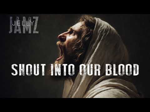 Shout Into Our Blood