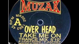 Over Head - Take Me On Trance Mix 1993