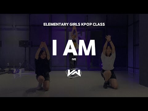 JST ELEMENTARY GIRLS KPOP CLASS I IVE - I AM