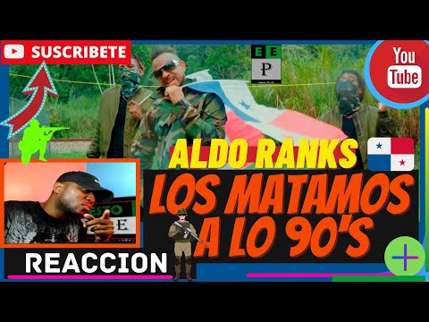 |REACCION| ALDO RANKS - LOS MATAMOS A LO 90s