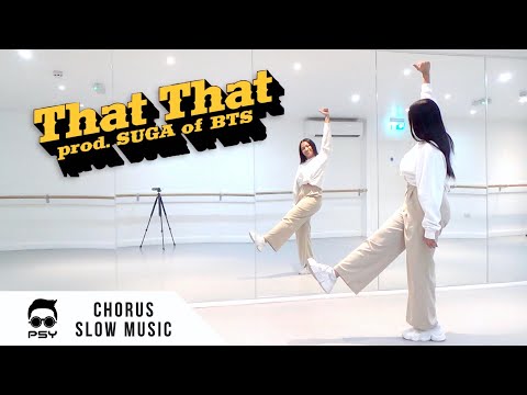 PSY - 'That That (prod. & feat. SUGA of BTS)' - Dance Tutorial - SLOW MUSIC + W/MIRROR (CHORUS)