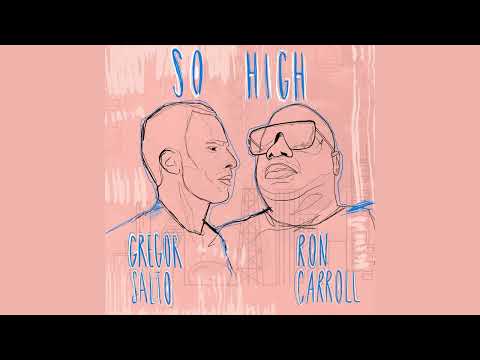 Gregor Salto & Ron Carroll - So High