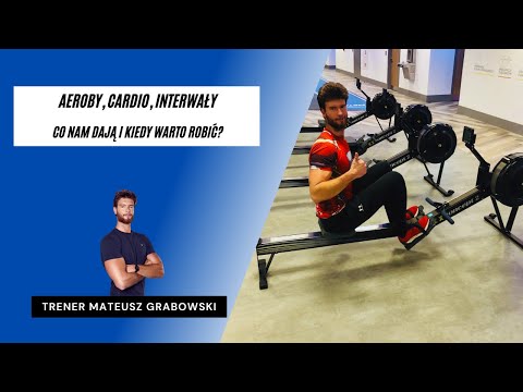 Aeroby, Cardio, Interwały  Co wybrać
