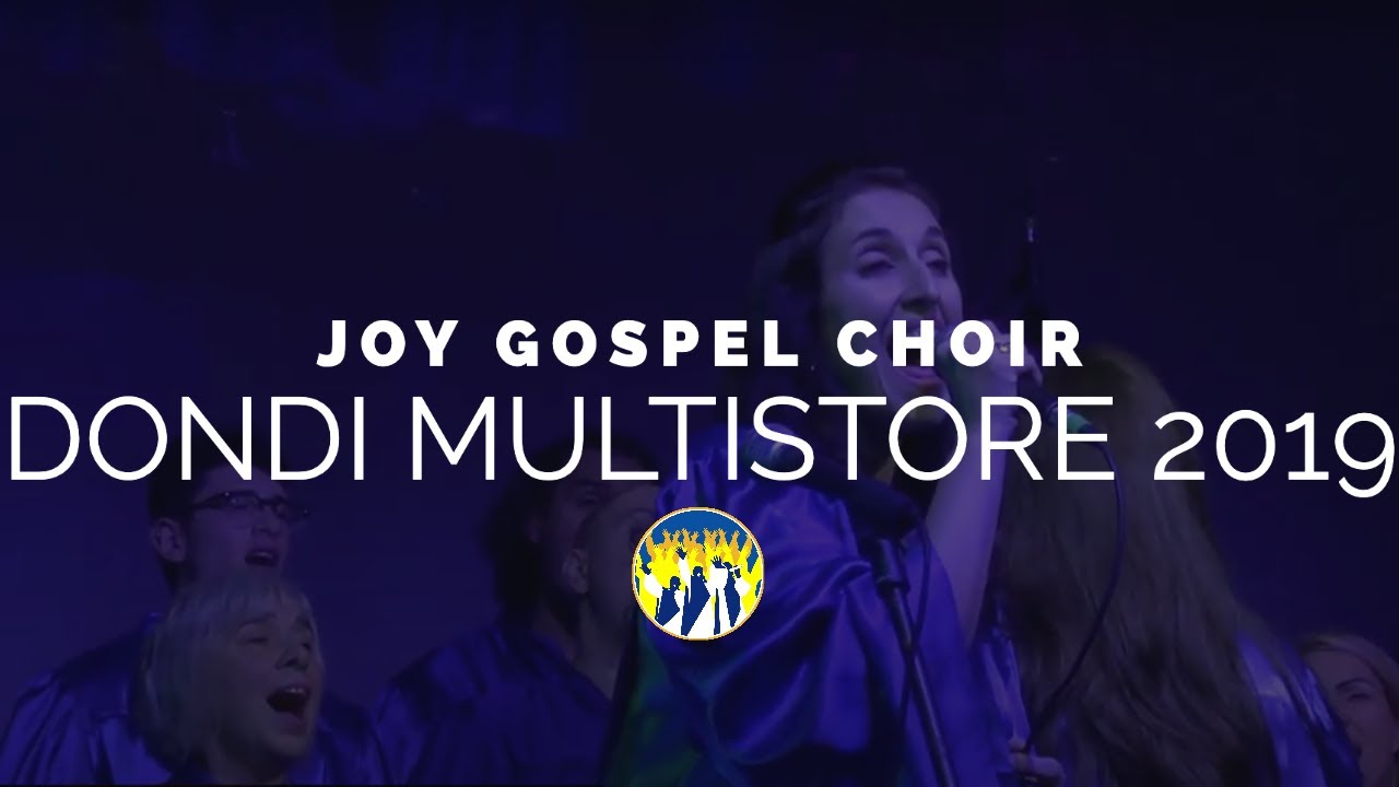 Joy Gospel Choir @Dondi Multistore 23 Novembre 2019