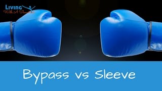 Bypass vs sleeve