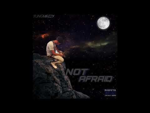 Yung Mirzzy Not Afraid