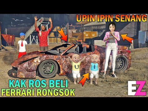 KAK ROS BELI MOBIL FERRARI RONGSOK, UPIN IPIN SENANG - GTA 5 BOCIL SULTAN