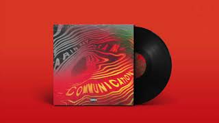 ARIN RAY FEAT. DRAM - COMMUNICATION (PRODUCED BY CHILDISH MAJOR)