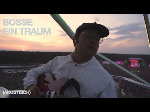 Bosse – Ein Traum (Akustisch)