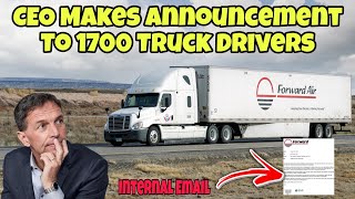 CEO Of Forward Air Makes Huge Announcement To 1700 Truck Drivers 😲