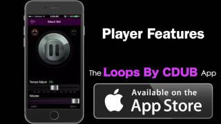 The Loops By CDub App: IOS & ANDROID