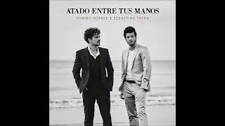 Tommy Torres Ft Sebastián Yatra - Atado Entre Tus Manos