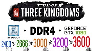 Total War Three Kingdoms on DDR4 2400 MHz vs 2666 MHz vs 3000 MHz vs 3200 MHz vs 3600 MHz