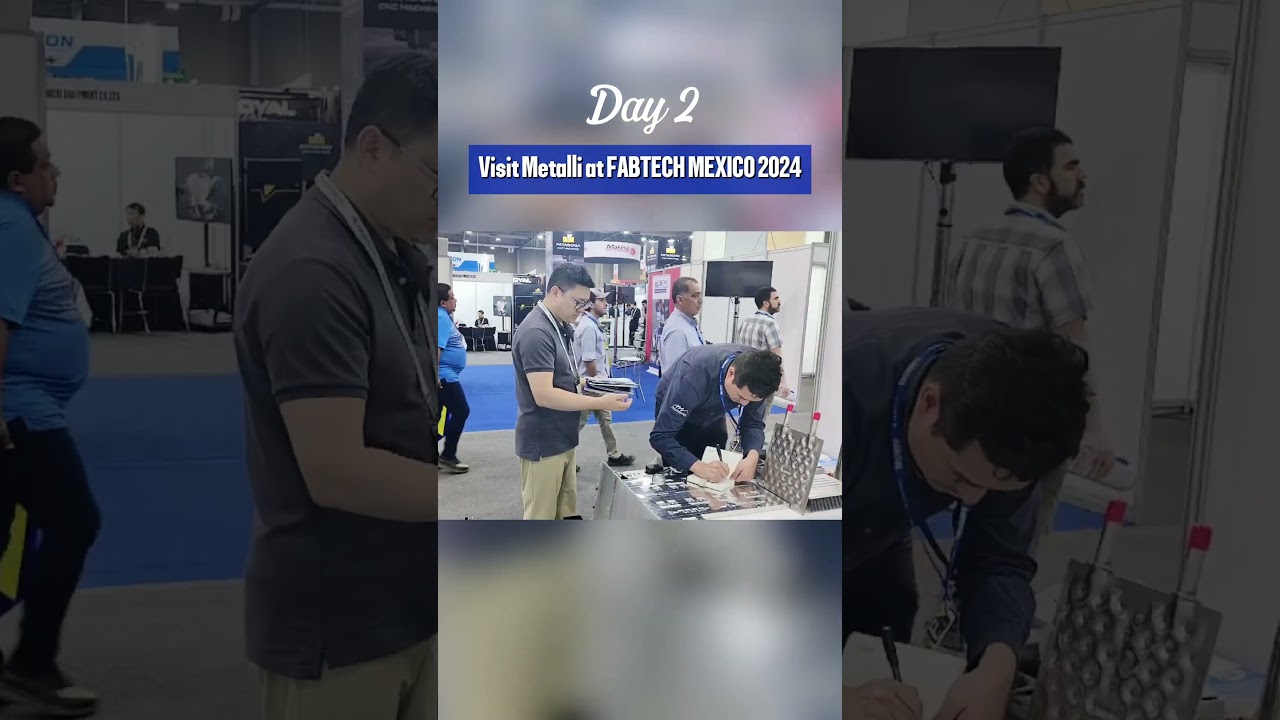 Day 2: The FABTECH MEXICO 2024 x Metalli #mexico #expo #exhibition  #metalli #nanjingmetalli