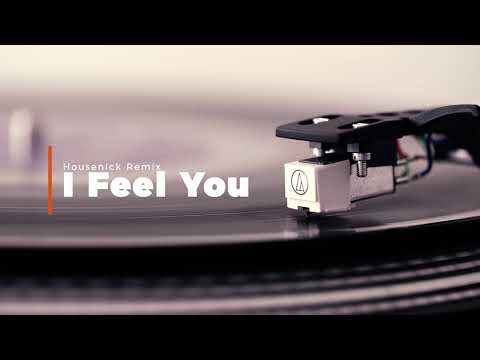 Dave Baron & Silverella - I Feel You (Housenick Remix)