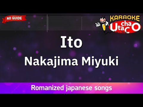 ito – Nakajima Miyuki (Romaji Karaoke no guide)