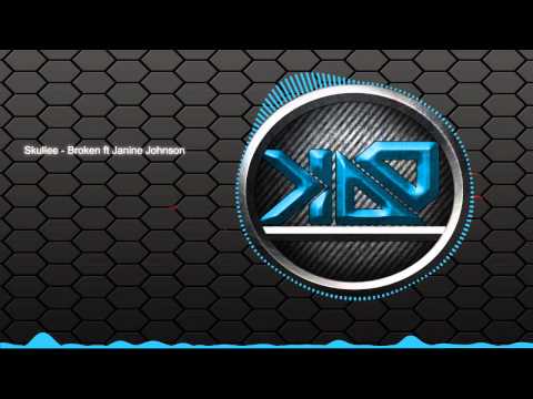 Skullee - Broken ft Janine Johnson