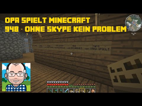 Opa spielt Minecraft 948 – Ohne Skype kein Problem