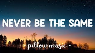 Never Be The Same - Camila Cabello (Lyrics) 🎵