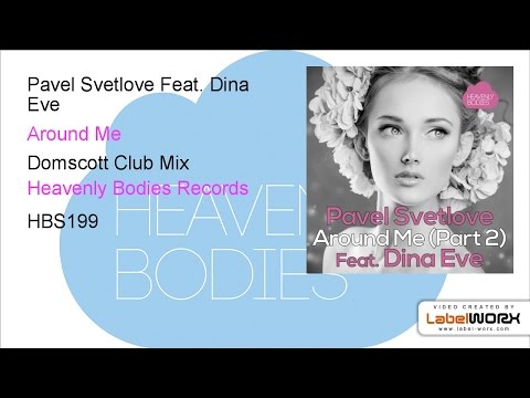 Pavel Svetlove Feat. Dina Eve - Around Me (Domscott Club Mix)