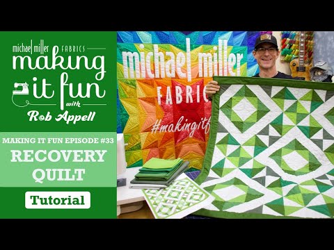 The Recovery Quilt - Michael Miller Fabrics' Making it Fun #33