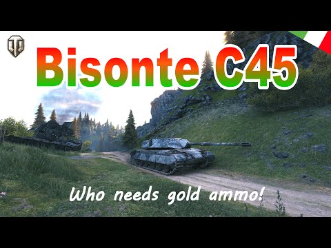 World of Tanks : Bisonte C45 - Who needs gold ammo