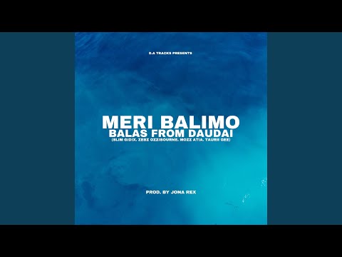 Meri Balimo (Balas From Daudai)