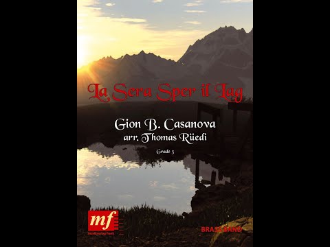LA SERA SPER IL LAG - Gion Balzer Casanova, arr. Thomas Rüedi