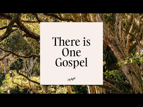 There is One Gospel