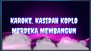 Download lagu MERDEKA MEMBANGUN KAROKE QASIDAH KOPLO... mp3