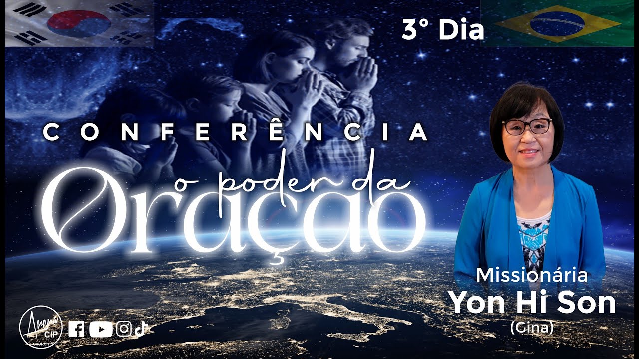 3º Dia - O PODER DA ORAÇÃO | Miss. Yon Hi Son (Gina) (08/02/2024)