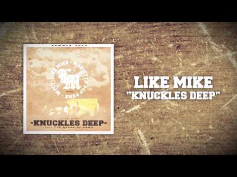 LIKE MIKE - Knuckles Deep (lyric video)