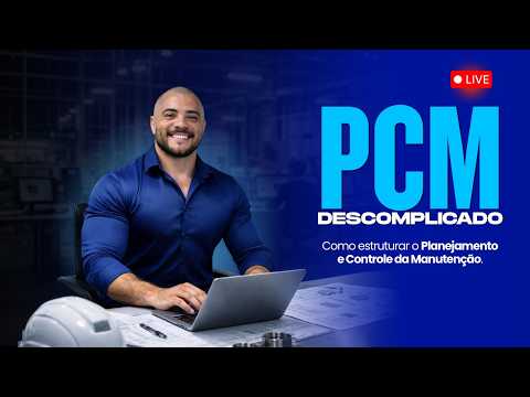 PCM DESCOMPLICADO: Como estruturar o Planejamento e Controle da Manutenção