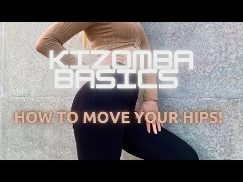 KIZOMBA BASICS / HOW TO MOVE YOUR HIPS!