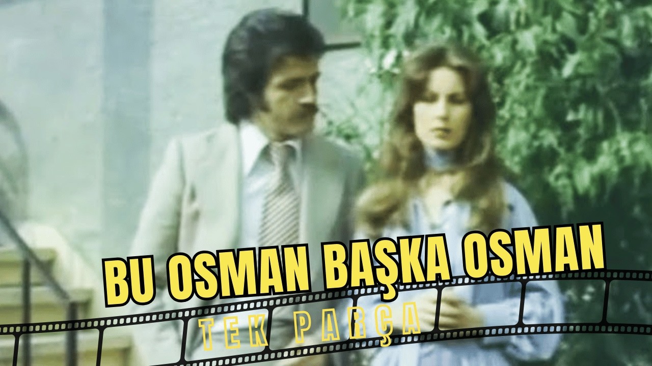Bu Osman Başka Osman | Serdar Gökhan Eski Türk Filmi