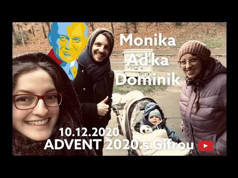 ADVENT 2020 s Gifrou - 10.12.2020 - Monika&Aďka&Dominik